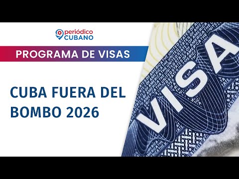 Cuba queda fuera del Bombo 2026 o programa de Visas de Diversidad