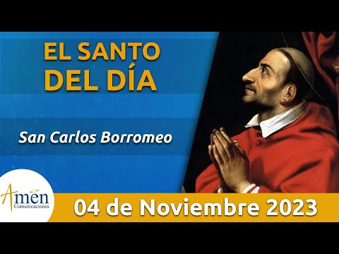 Santo de Hoy 4 de Noviembre l San Carlos Borromeo l Amén Comunicaciones
