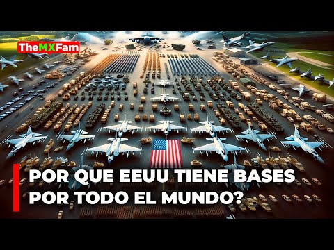 Por qué EEUU Tiene Bases Militares por Todo el Mundo? | TheMXFam