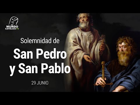 29 Junio - Solemnidad de San Pedro y San Pablo