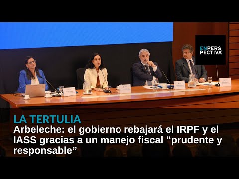 Arbeleche: gobierno rebajará el IRPF y el IASS gracias a un manejo fiscal “prudente y responsable”