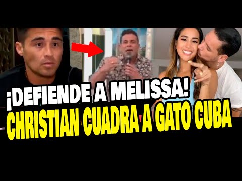 CHRISTIAN DOMINGUEZ DEFENDIÓ A MELISSA PAREDES Y CUADRÓ AL GATO CUBA