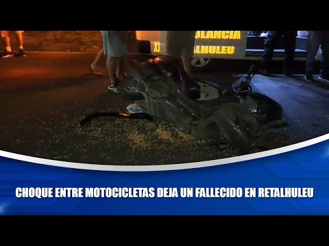 Choque entre motocicletas deja un fallecido en Retalhuleu