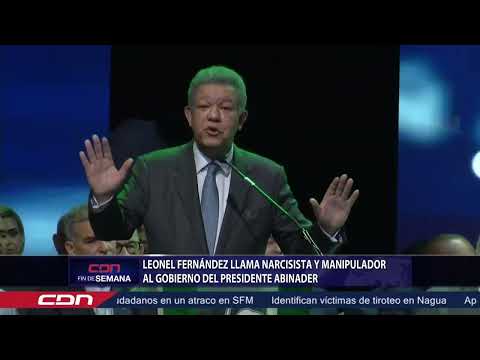 Leonel Fernández llama narcisista y manipulador al gobierno del presidente Abinader