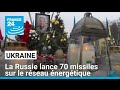 La Russie lance 70 missiles sur le r?seau ?nerg?tique ukrainien le jour de No?l  FRANCE 24