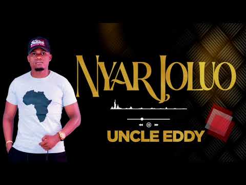 Uncle Eddy - Nyar Joluo [ Sms "Skiza 6986778" to "811"] (Official Audio)