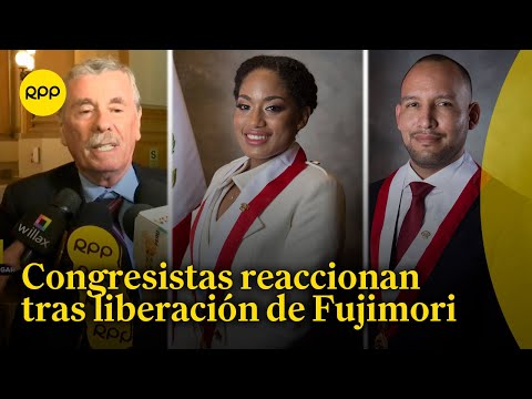 Congresistas se pronuncian tras liberación de Alberto Fujimori