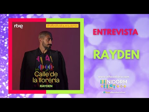 Entrevista a RAYDEN (Benidorm Fest) | El Foco