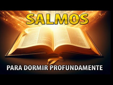 SALMOS PODEROSOS de la BIBLIA para DORMIR con la BENDICIÓN de DIOS