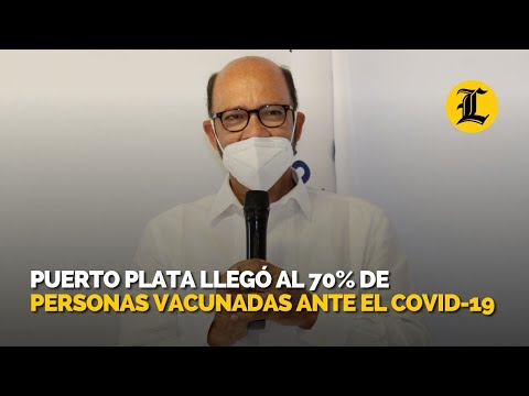Puerto Plata llegó al 70% de personas vacunadas ante el COVID-19