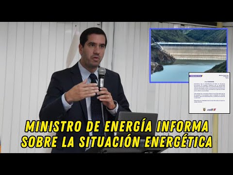 Ministro de Energía informa sobre la situación energética y los cortes de luz en Ecuador