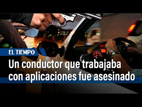 Un conductor que trabajaba con aplicaciones fue asesinado por robarle el vehículo | El Tiempo