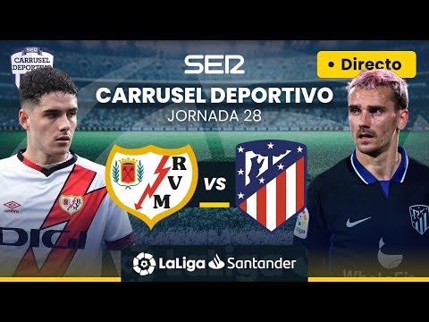 ? RAYO VALLECANO vs ATLÉTICO DE MADRID | EN DIRECTO #LaLiga Jornada 28