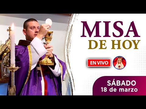 MISA de HOY EN VIVO sábado 18 de marzo 2023 | Heraldos del Evangelio El Salvador