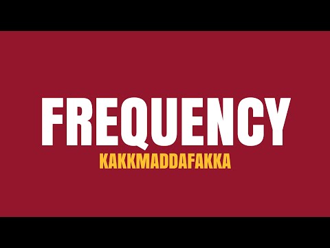 Frequency - Kakkmaddafakka / Lyrics (Kinetic typography)