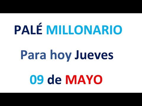 PALÉ MILLONARIO para hoy Jueves 09 de MAYO, EL CAMPEÓN DE LOS NÚMEROS