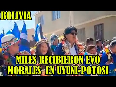 BOLIVIA ASI RECIBIERON EVO MORALES EN UYUNI POTOSI..