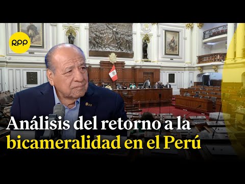 Retorno a la bicameralidad: Máximo San Román rememora el sistema en el Perú