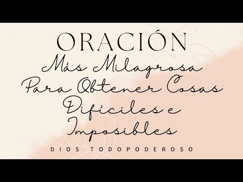 ORACIO?N MA?S MILAGROSA DE LA MAN?ANA PARA OBTENER COSAS DIFI?CILES E IMPOSIBLES | DIOS TODOPODEROSO