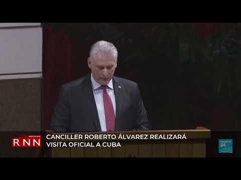 El canciller Roberto Álvarez realizará visita oficial a Cuba
