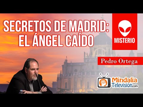 Secretos de Madrid: el ángel caído, por Pedro Ortega