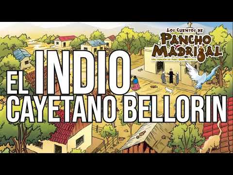 Pancho Madrigal  -  El Indio Cayetano Bellorin