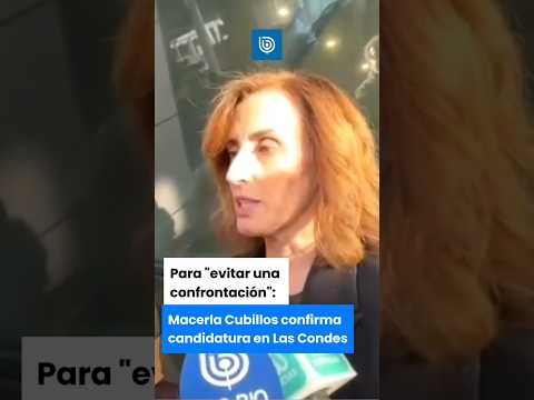Para “evitar una confrontación”: Marcela Cubillos confirma candidatura en Las Condes