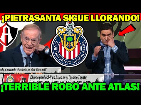 ¡Pietra Sigue LL0RANDO Tras el R0BO a Chivas Ante Atlas! | DESTR0ZAN a Fernando Gago | ANÁLISIS