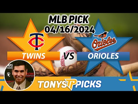 Minnesota Twins vs. Baltimore Orioles 4/16/2024 FREE MLB Picks and Predictions on MLB Betting Tips