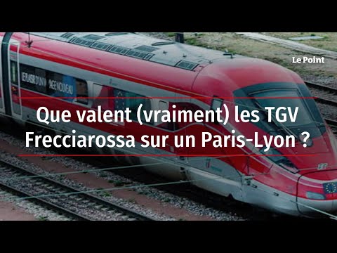 Que valent vraiment les TGV Frecciarossa sur un Paris-Lyon