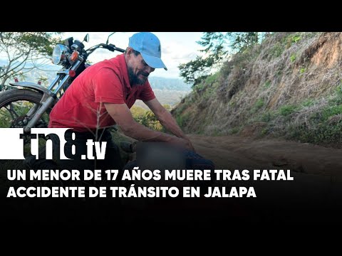 Menor de 17 años fallece en accidente de tránsito, en Jalapa - Nicaragua