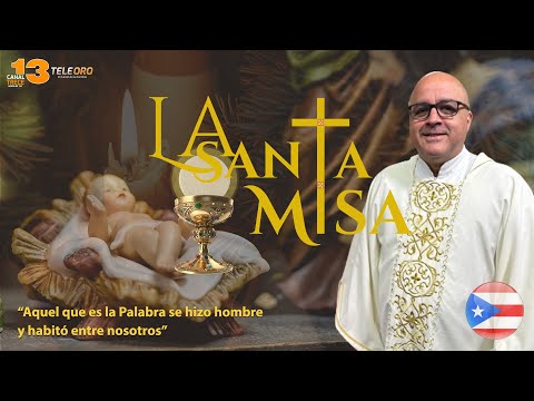 La Santa Misa Dominical 31 de diciembre de 2023
