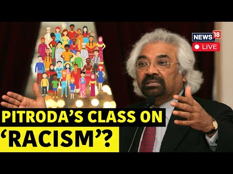 Sam Pitroda Racial Row Live | 'People In East Look Like Chinese, South Like Africans'|Congress |N18L