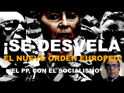 ¡IMPONEN EL NUEVO ORDEN EUROPEO, CON LOS CONSERVADORES COMO GRAN ENEMIGO DE POPULARES Y SOCIALISTAS!
