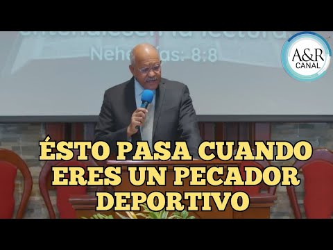 ESTO PASA CUANDO ERES PECADOR DEPORTIVO, PASTOR ANDRÉS PORTES, A&R CANAL