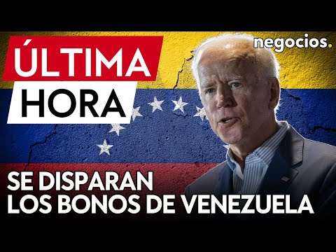 ÚLTIMA HORA | EEUU dispara los bonos de Venezuela y apunta un cambio para el inversor internacional