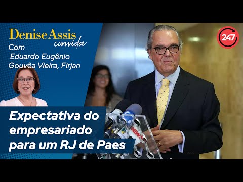 Denise Assis convida - Expectativa do empresariado para um RJ de Paes