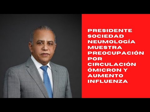 Presidente Sociedad Neumología muestra preocupación por circulación ómicron y aumento influenza