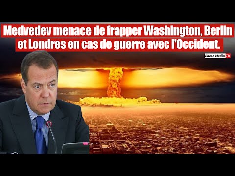 ``La Russie prête à tout`` : Medvedev met en garde Londres et Washington !