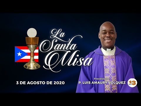 Santa Misa de Hoy, Lunes, 3 de Agosto de 2020