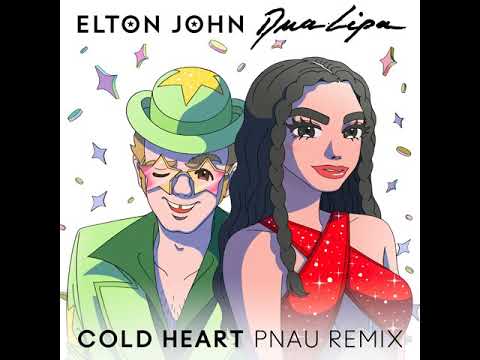 Elton John, Dua Lipa - Cold Heart (PNAU Remix) [Official Audio]