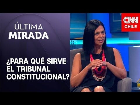 Nancy Yáñez explica la funcionalidad del Tribunal Constitucional | Última Mirada