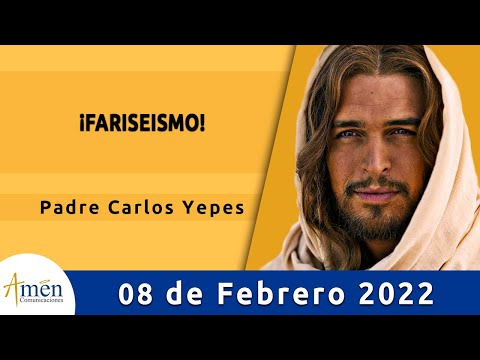 Evangelio De Hoy Martes 8 Febrero 2022 l Padre Carlos Yepes l Biblia l Marcos  7,1-13 | Católica