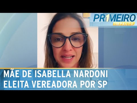 Eleições 2024: Mãe de Isabella Nardoni é eleita vereadora em São Paulo | Primeiro Impacto (07/10/24)