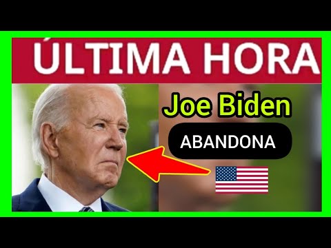 #ÚLTIMAHORA - Joe Biden ABANDONA LA CANDIDATURA