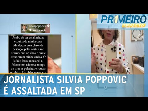 Silvia Poppovic fica ensanguentada ao ser vítima de assalto em SP | Primeiro Impacto (15/04/24)