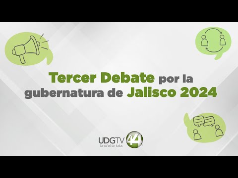 #EnVivo  |  3er debate entre candidaturas a la Gubernatura del Estado de Jalisco