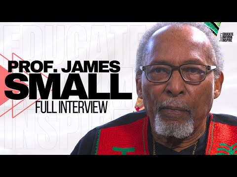 Prof. James Small On His Issues With Polygamy, Sacred Sciences, Unknown History, and Music Industry
