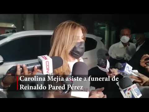 Carolina Mejía asiste a funeral de Reinaldo Pared Pérez