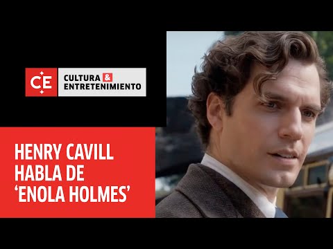 De Superman a Sherlock Holmes, habla Henry Cavill sobre 'Enola Holmes'